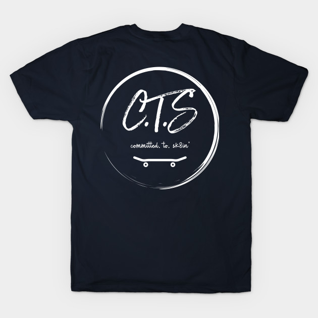 C.T.S by C.T.S / Committed To Skateboarding